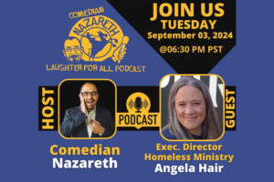 Angels Over Cliffs Special Guest on the Laughter for All with Comedian Nazareth Podcast